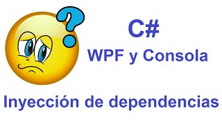 Inyección de dependencias C en proyecto de consola y WPF [upl. by Rhines]