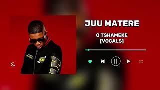 JUU MATERE O TSHAMEKE  FULL SONGVOCALS [upl. by Meldon221]