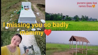 I MISSING YOU SO MUCH MAMMY❤️💐gaughar💝 HOMElove🌼 [upl. by Neraj]