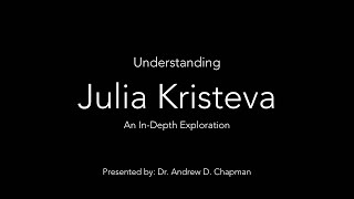 Julia Kristeva An InDepth Exploration [upl. by Ynehteb]