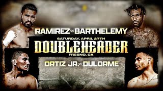 RAMIREZ VS BARTHELEMY amp Ortiz Jr Vs Dulorme  LIVE COMMENTARY [upl. by Llecrup]