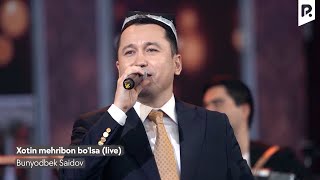 Bunyodbek Saidov  Xotin mehribon bolsa live Official Video [upl. by Able]