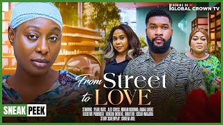 FROM STREET TO LOVE 2024 TRENDING NIGERIAN NOLLYWOOD MOVIE Pearl Wats Alex Cross Miriam Amaka [upl. by Raddie]