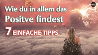 Positiv denken lernen  7 einfache Tipps [upl. by Leland]