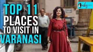 Top 11 Places In Varanasi You Must Visit  Curly Tales [upl. by Laufer]