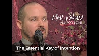 The Essential Key of Intention  Matt Kahn [upl. by Mosier663]