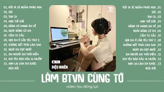 Cùng tớ nghe nhạc và học bài thật chăm chỉ  Playlist Nhạc Speed Up Chill Triệu View  Diệu Nhiên [upl. by Ecirtnas]