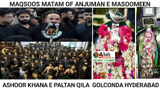 🔴LIVE MAQSOOS MATAM 28th MOHARRAM 1446H 2024  AT ASHOORKHANA E PALTAN QILA GOLCUNDA HYDERABAD [upl. by Ryter]