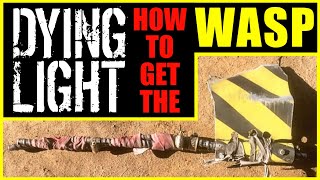 New Dying Light Wasp Weapon New Docket Site [upl. by Nidorf827]