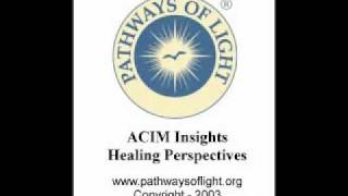 ACIM Insights  Lesson 67  Pathways of Light [upl. by Jo-Ann]