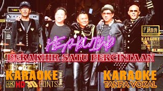 BERAKHIR SATU PERCINTAAN  HEADWIND  KARAOKE  Tanpa Vocal [upl. by Marni]