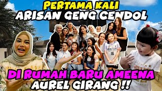 AUREL HEBOH ARISAN GENG CENDOL DI RUMAH BARU AMEENA SEMUA REBUTAN GENDONG AZURA [upl. by Ienttirb94]