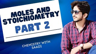 Moles and Stoichiometry Part 2  50700620 moles with saadi  saadi shahid [upl. by Leterg]