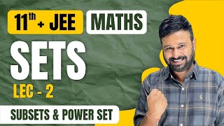 Sets Lecture 2 🔥 JEE Maths  Subsets amp Power Set  Class 11th  JEE  VidyaWise JEE [upl. by Nesrac233]