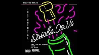 Mike Will MadeIt  Drinks On Us Instrumental Remake Reprod by KronozBeatz [upl. by Adis]