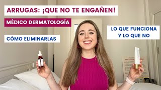 CÓMO ELIMINAR LAS ARRUGAS ¡QUE NO TE ENGAÑEN LO QUE FUNCIONA Y LO QUE NO  MÉDICO DERMATOLOGÍA [upl. by Maddi]