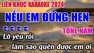 Liên Khúc Nếu Em Đừng Hẹn Karaoke Tone Nam Karaoke 9999  Beat Mới [upl. by Meilen]