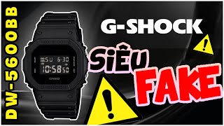 SOS  CẢNH GIÁC ĐỒNG HỒ GSHOCK DW5600BB1DR SIÊU FAKE [upl. by Clyte922]