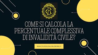 Come si calcola la percentuale complessiva di invalidità civile [upl. by Slemmer579]