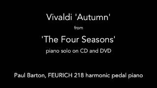 Vivaldi  Autumn  The Four Seasons PIANO SOLO P Barton FEURICH 218 [upl. by Siva]