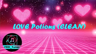 Love Potions Clean version [upl. by Nadabus]