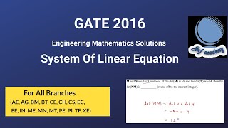 GATE 2016 Engineering Mathematics system of linear Eqns solutions for all branches Linear Algebra [upl. by Gloriana528]