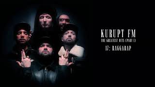 Kurupt FM  Raggarap Official Audio [upl. by Wernsman316]