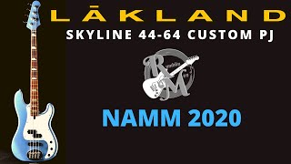 LAKLAND Skyline 4464 Custom PJ  NAMM 2020 [upl. by Leeland554]