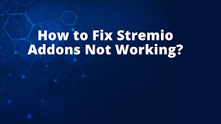 How to Fix Stremio Addons Not Working [upl. by Eelek490]