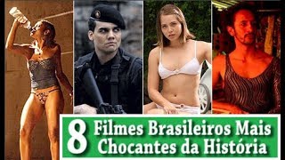 8 FILMES BRASILEIROS MAIS CHOCANTES DA HISTÓRIA [upl. by Korwin]