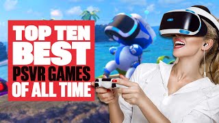 Top Ten Best PSVR Games EVER That You Need To Play Before PSVR 2  Ians VR Corner [upl. by Tabor]