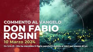 don Fabio Rosini  Commento al Vangelo di domenica 10 Marzo 2024 [upl. by Keating]