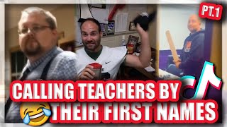 Calling Teachers By Their First Names Pt1  TikTok Coolpilation [upl. by Miltie]