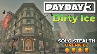 Payday 3  Dirty Ice Overkill Solo Stealth Gameplay [upl. by Aihsak]