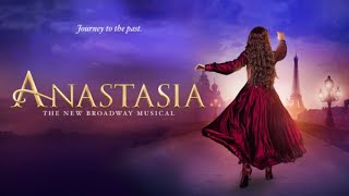 Anastasia The New Broadway Musical [upl. by Amber507]