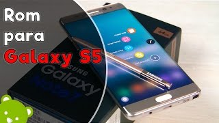 Como convertir Galaxy S5 en Galaxy Note 7 Edge Super RomG900H [upl. by Coy]