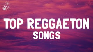 TOP REGGAETON SONGS  MOST POPULAR LATIN MUSIC 2024  BEST REGGAETON PLAYLIST [upl. by Eyeleen]