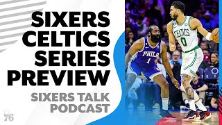 Sixers vs Celtics playoff preview with Chris Forsberg  Sixers Talk Podcast [upl. by Suoinuj34]