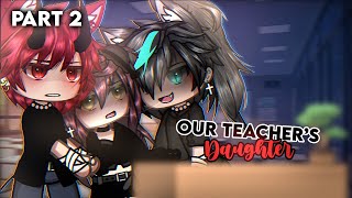 In love with our Teacher’s Daughter  glmmgcmm  full gacha movie [upl. by Marga]