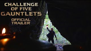 Challenge Of Five Gauntlets Official Trailer 2018 [upl. by Sialac820]