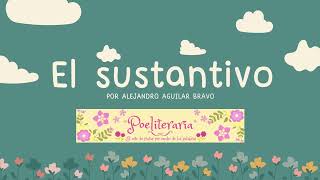 EL SUSTANTIVO [upl. by Eustashe]