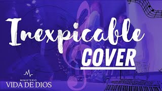 Inexplicable  Cover  Ministerio Vida de Dios [upl. by Inahpit]