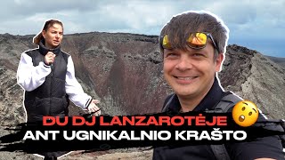 Pietūs ant ugnikalnio krašto  Du dydžiai Lanzarotėje  4 dalis [upl. by Aivan758]