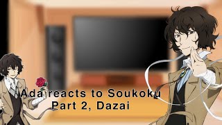 ADA reacts to Soukoku Part 2 \\Dazai [upl. by Groome]