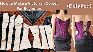 Victorian Corset Tutorial [upl. by Aksel613]