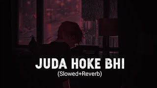 Juda hoke bhi tu mujhme kahi baki hainnn [upl. by Lamak]