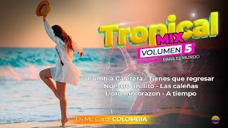 Tropical Mix Vol 5 Dj Mc Card Colombia [upl. by Dianna]