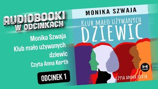 Audiobook Klub mało używanych dziewic  Monika Szwaja  ⭐️ Audiobook PL ⭐️ 1 [upl. by Atima837]