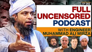 Full UNCENSORED Podcast with Engineer Muhammad Ali Mirza on Islam Pakistan and Blasphemy TPE 282 [upl. by Htebasil985]