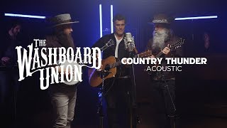 The Washboard Union  Country Thunder Official Acoustic Video [upl. by Ollehto931]